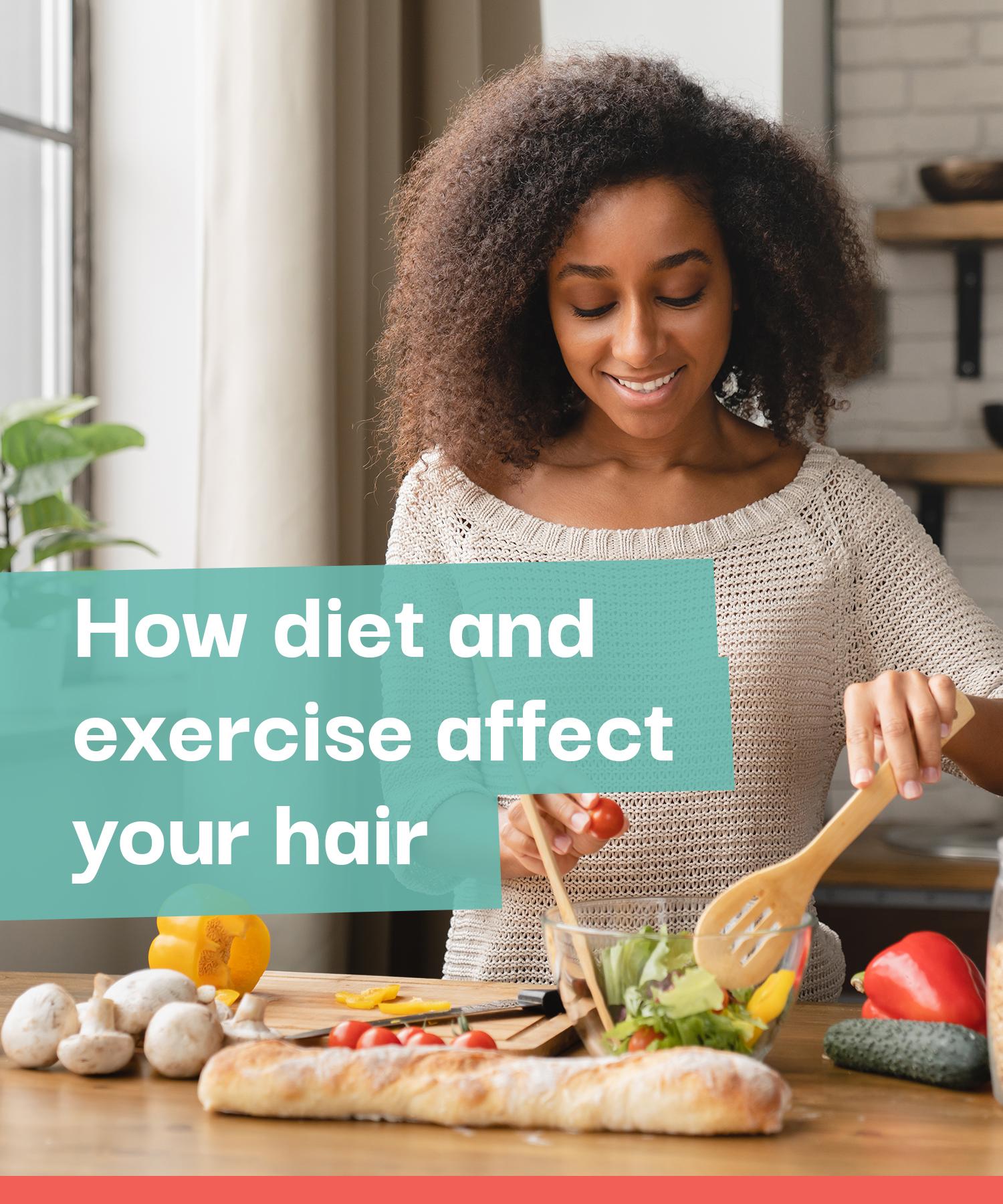 From the inside out: How diet and exercise affect your hair
