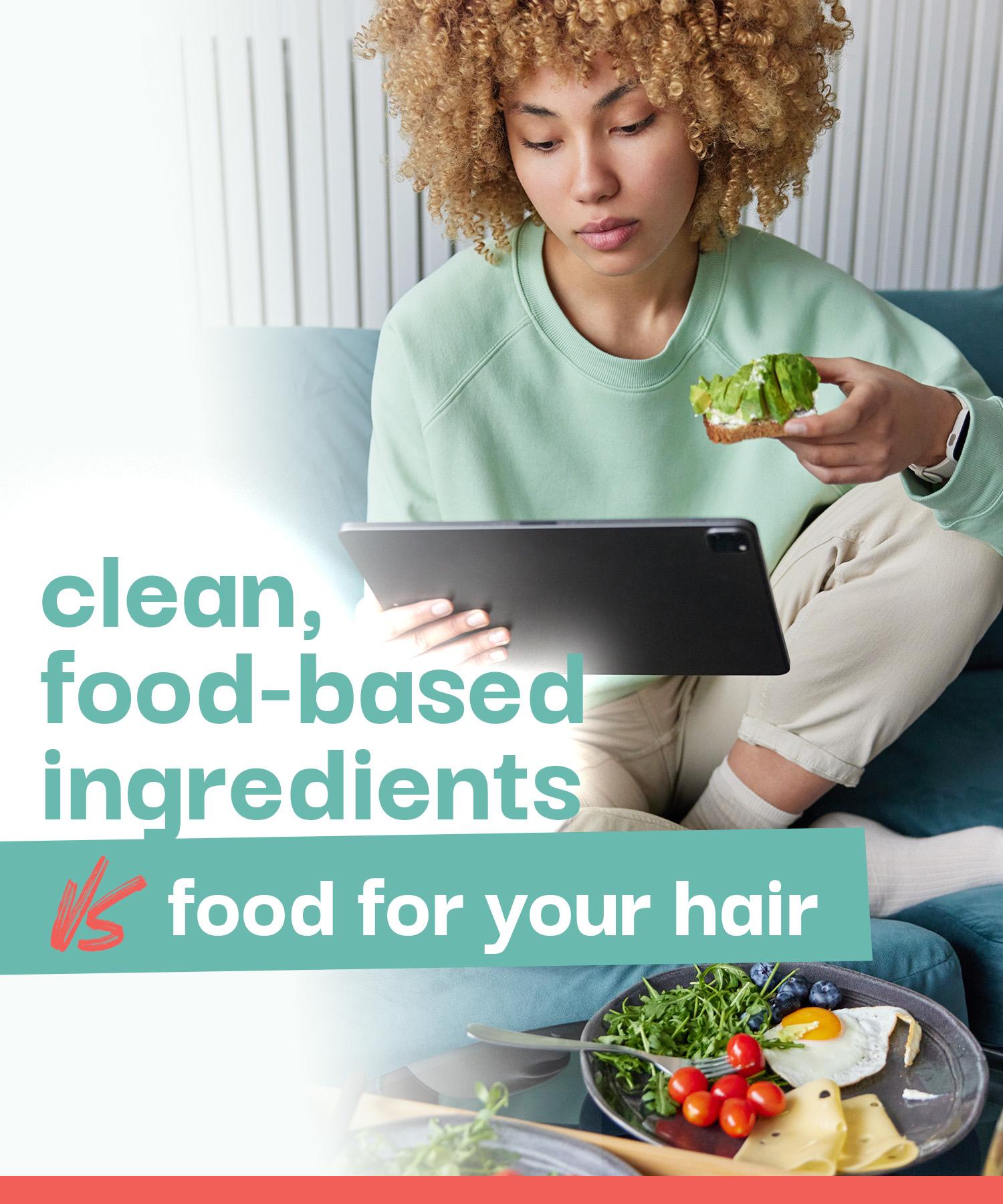 Clean, Food-Based Ingredients vs Food for your Hair: How diet and exercise affect your hair